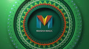 Maisha Magic East